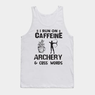 I Run On Caffeine Archery And Cuss Words Tank Top